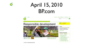 April 15, 2010
                            BP.com




Screengrabs via http://waybackmachine.org/
 