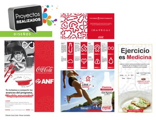 DISEÑOS




Cliente Coca Cola: Piezas variadas
 