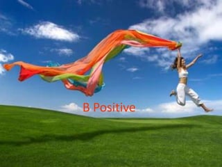 B Positive 