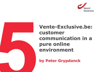 Overview



•Vente-Exclusive.com in a nutshell

•Why is communication key for us?

•Our communication channels

•The role ...