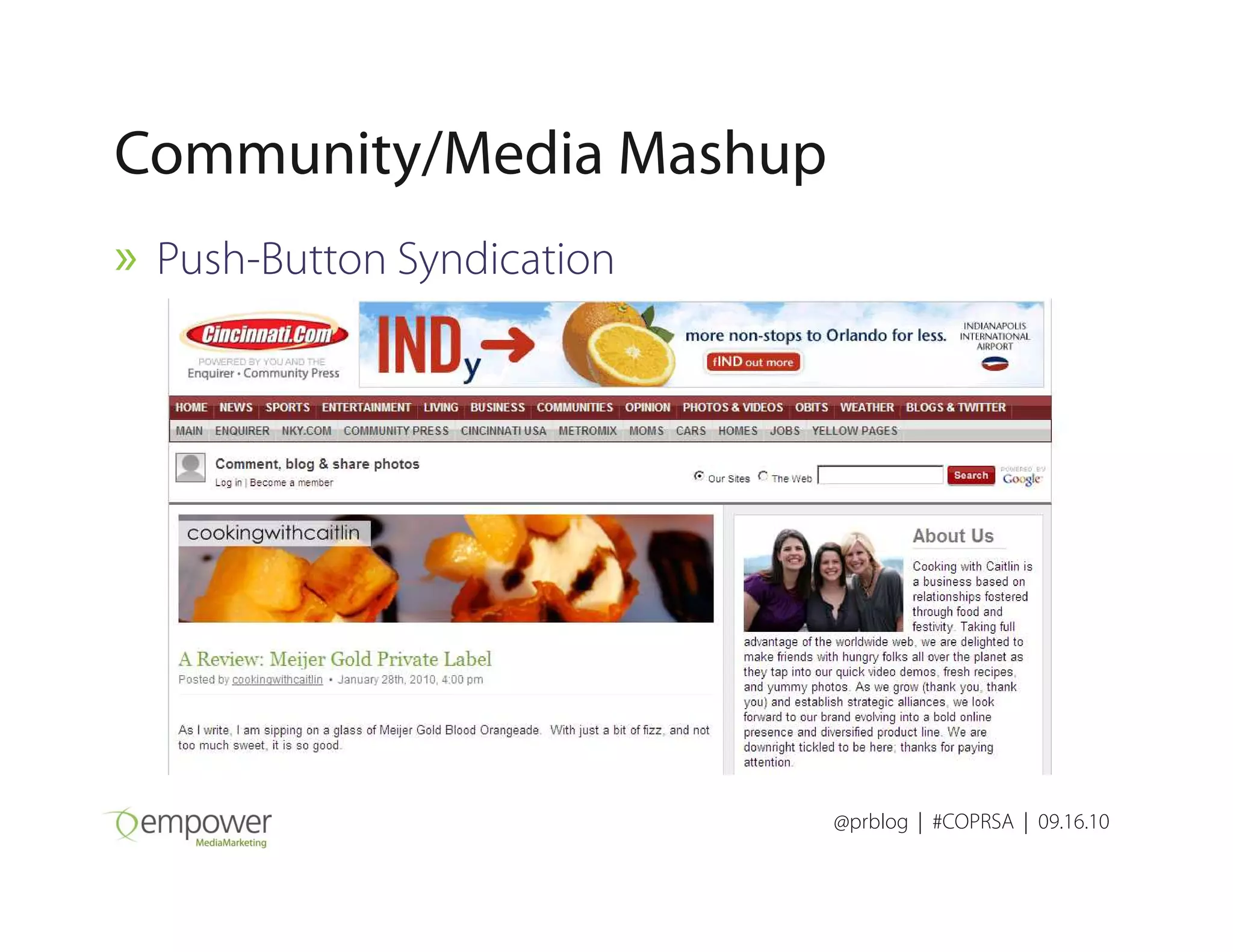Community/Media Mashup
» Push-Button Syndication
@prblog | #COPRSA | 09.16.10
 