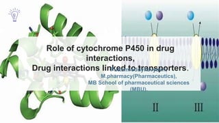Role of cytochrome P450 in drug interactions,Drug interactions linked ...