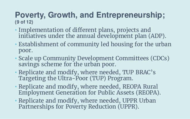 Poverty, Growth, and Entrepreneurship;
(9 of 12)
• Implementation of different plans, projects and
initiatives under the a...
