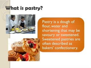 Pastry Definition Cooking BREAD AND PASTRY PRODUCTION NC II GRADE 11 | PPTX