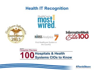 Health IT Recognition
First Healthcare System in
the Country
 