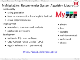 Bayesian Personalized Rankingfor Non-Uniformly Sampled Items   Advertisement


MyMediaLite: Recommender System Algorithm L...