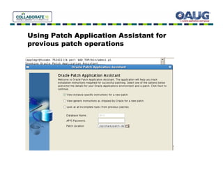 Using Patch Application Assistant for
previous patch operations
 