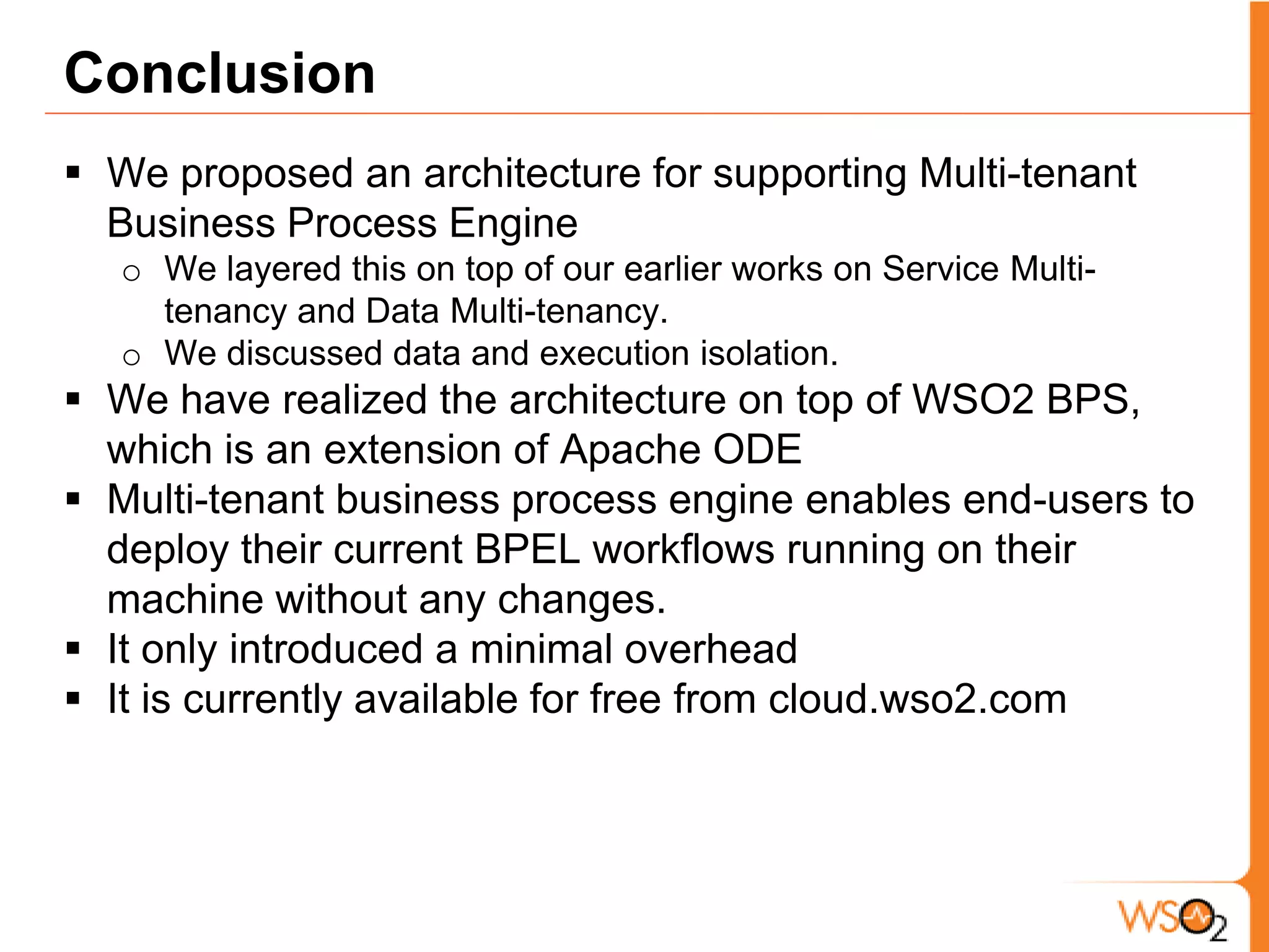 How does it make a difference?Supporting Workflow Hosting as a ServiceBringing down the cost of using workflowsIncreasing the sharing in the cloud  Multi-tenant BPS in private Cloud to support multiple departments for improve resource sharing. As a test environment and an education medium Super tenant workflows Workflow store model (like App Store) to sell workflows. Photo by Madhan on Flickr, http://www.flickr.com/photos/flickcoolpix/3566848458/
