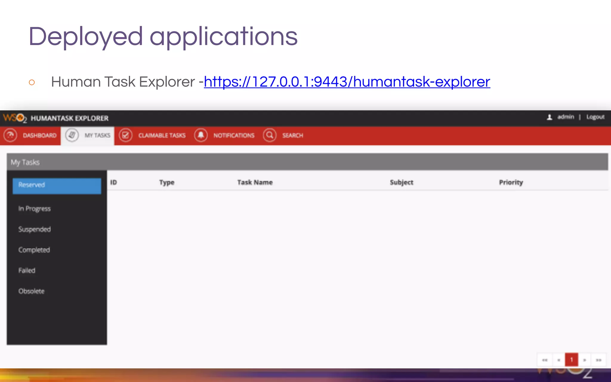 Deployed applications
o Human Task Explorer -https://127.0.0.1:9443/humantask-explorer
 