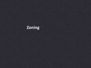 Zoning
 