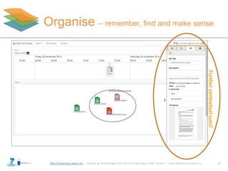 http://Learning-Layers-eu
Organise – remember, find and make sense
11
Furthercontextualcues!
 