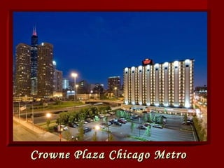 Crowne Plaza Chicago Metro 