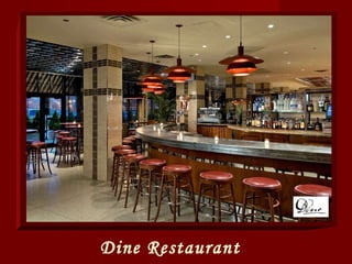 Dine Restaurant 