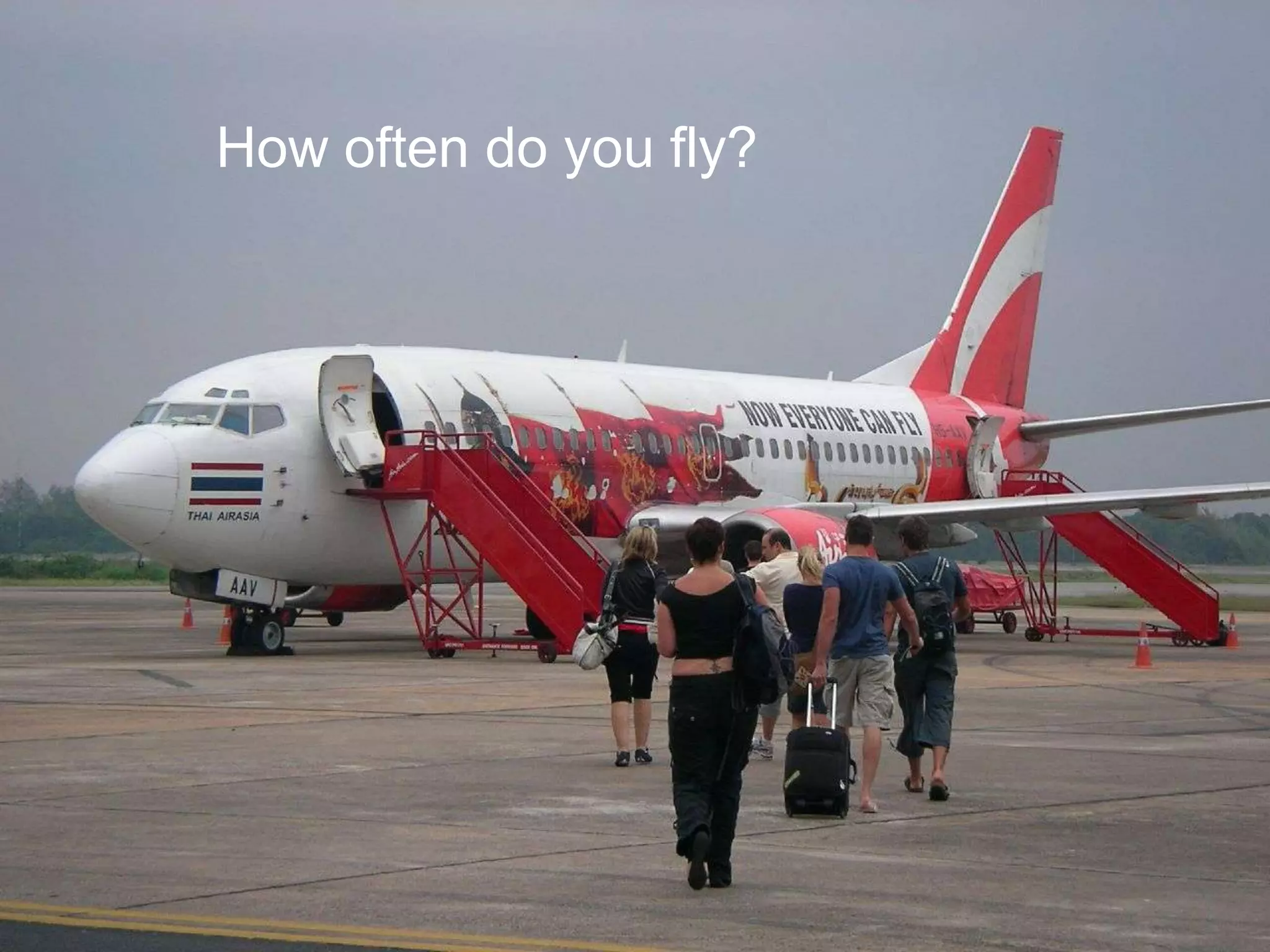 How often do you fly?
