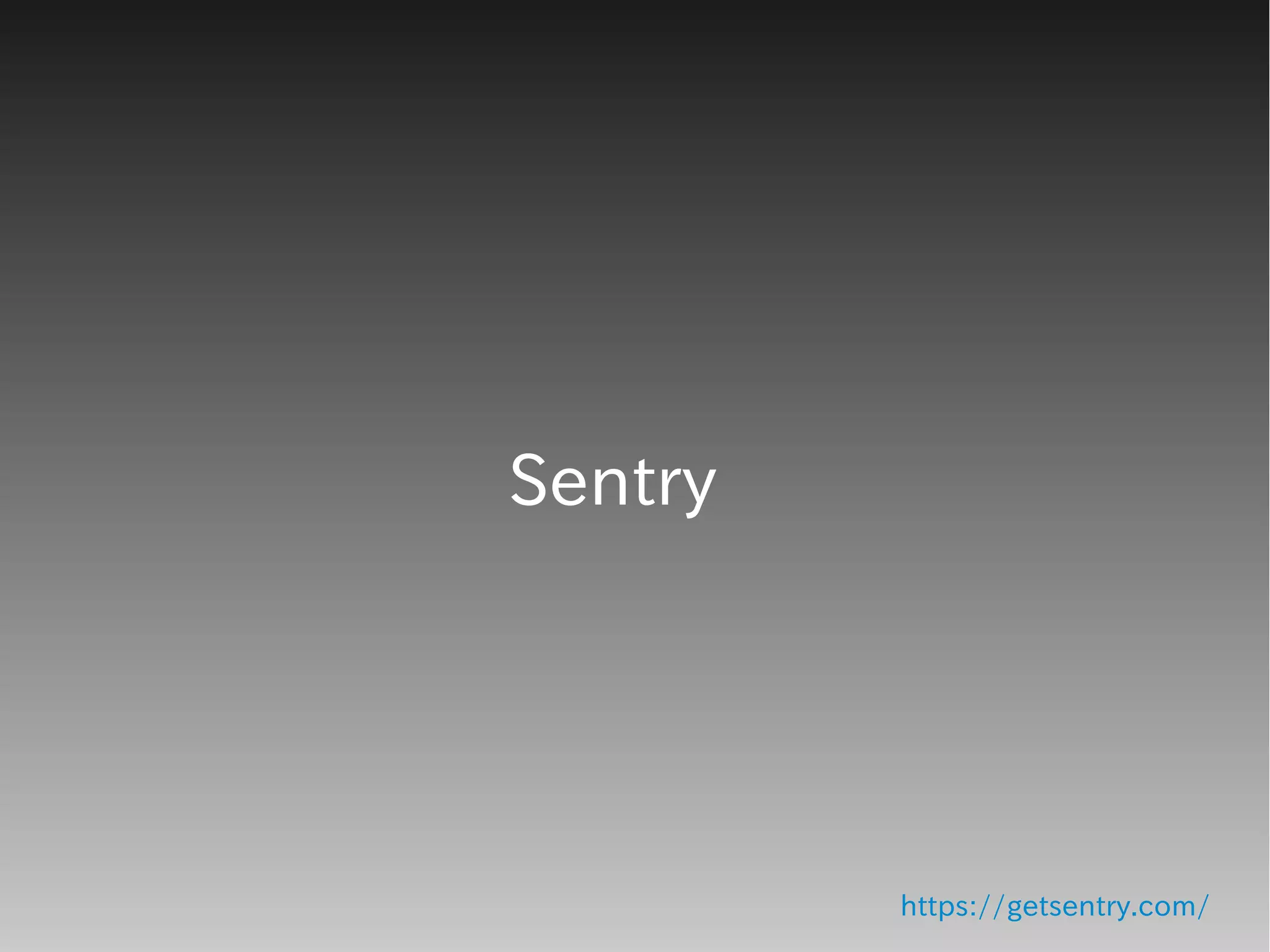 Sentry
https://getsentry.com/
 