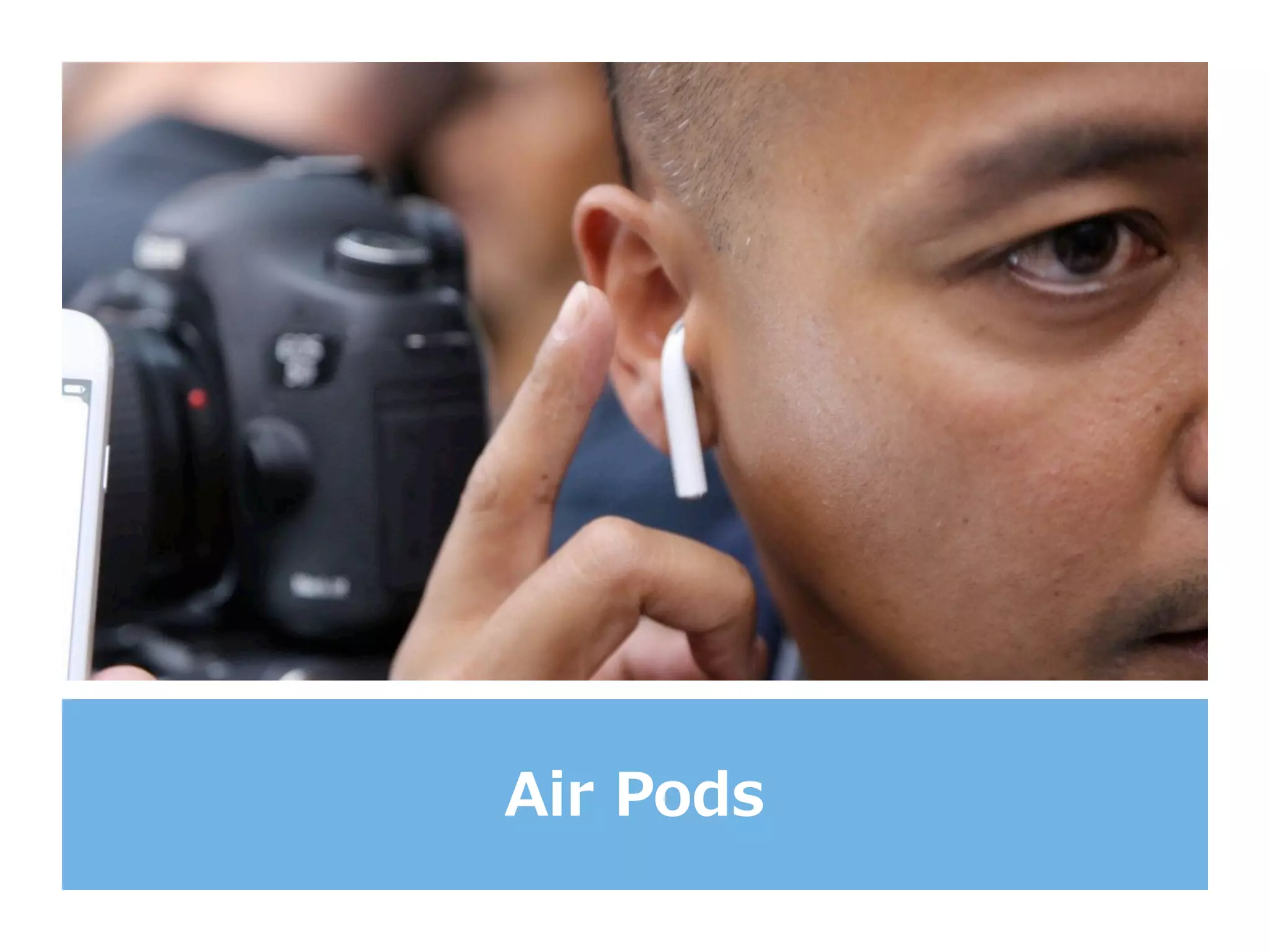 Air  Pods
 