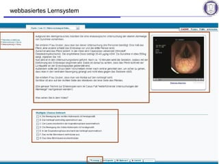 eLearning – Fortbildung für die tierärztliche Praxis? 24
Ehlers und Wagels, BpT-Kongress 2008, Hannover
webbasiertes Lernsystem
 