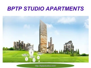 BPTP STUDIO APARTMENTS

http://bptpstudios.com/

 