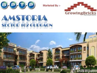 Marketed By :- aMSTORIASector 102 Gurgaon 