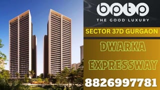 Bptp Ltd – 4BHK+SQ Residential Apartments Dwarka Expressway Gurgaon 8826997781