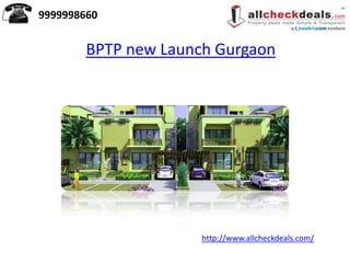 BPTP new Launch Gurgaon
http://www.allcheckdeals.com/
9999998660
 