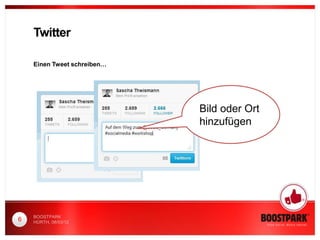 Twitter

    Einen Tweet schreiben…




                             Bild oder Ort
                             hinzufügen




    BOOSTPARK
6   HÜRTH, 08/03/12
 