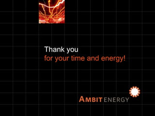 Thank you for your time and energy! 