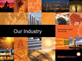 Our Industry Our Industry Deregulation opens The window 