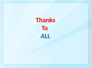 Thanks
To
ALL
 