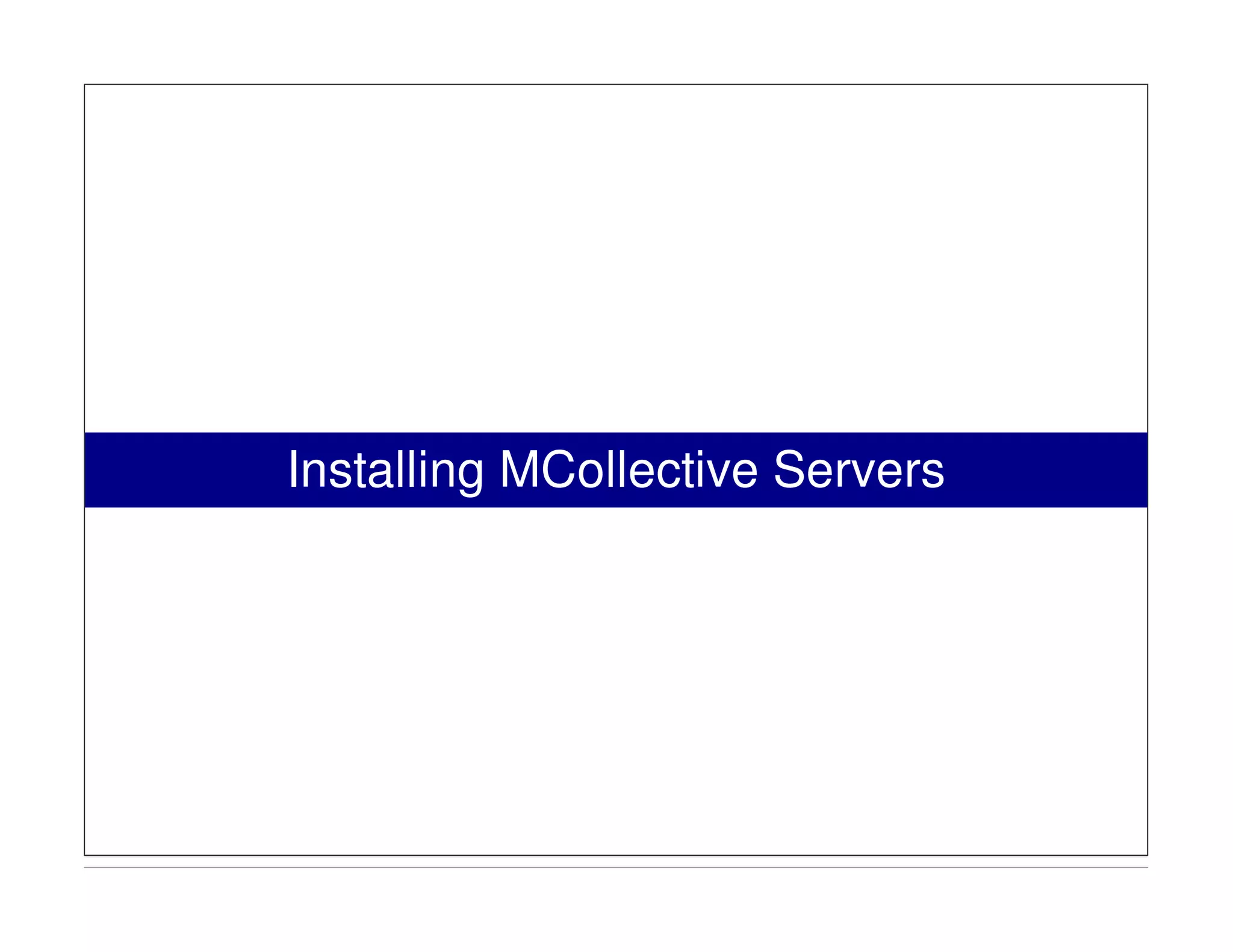 Installing MCollective Servers
 