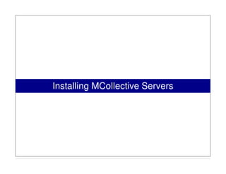 Installing MCollective Servers
 