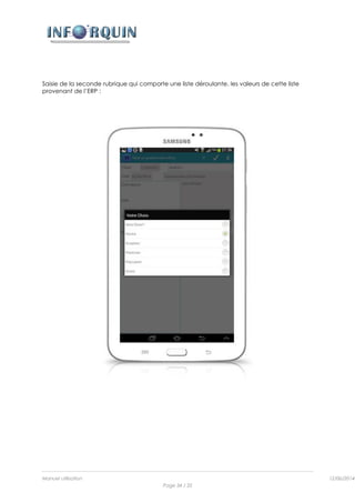 Manuel utilisation 12/06/2014l
Page 34 / 35
Saisie de la seconde rubrique qui comporte une liste déroulante, les valeurs de cette liste
provenant de l’ERP :
 
