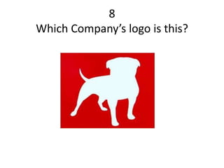 8
Which Company’s logo is this?
 