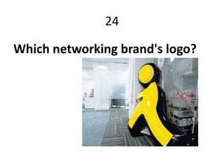24

Which networking brand's logo?
 