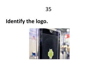 35

Identify the logo.
 