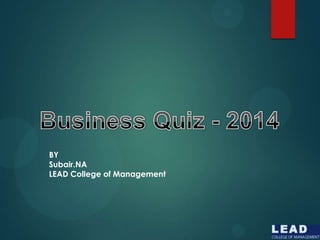 BY
Subair.NA
LEAD College of Management

 