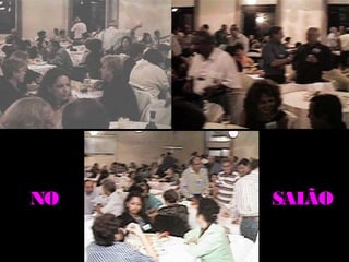 NO   SALÃO
 