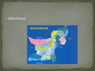  Balochistan
 