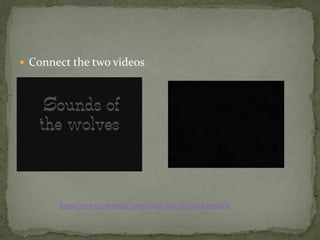  Connect the two videos




       http://www.youtube.com/watch?v=6Tsnrb9mE0k
 