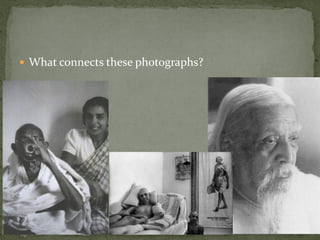  What connects these photographs?
 