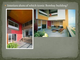  Interiors shots of which iconic Bombay building?
 