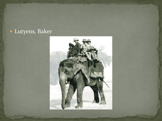  Lutyens, Baker
 