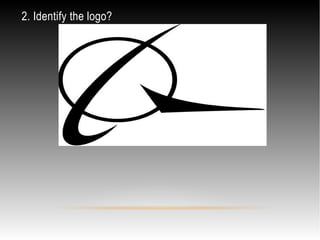 2. Identify the logo?