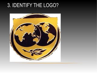 3. IDENTIFY THE LOGO?