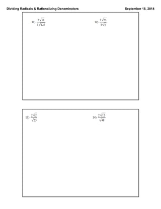 Dividing Radicals & Rationalizing Denominators September 18, 2014 
 