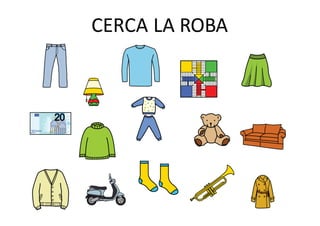 CERCA	LA	ROBA
 