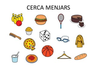 CERCA	MENJARS
 