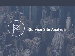 Service Site Analysis
 