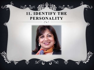 11. IDENTIFY THE
PERSONALITY
 