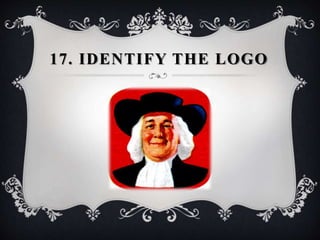 17. IDENTIFY THE LOGO
 